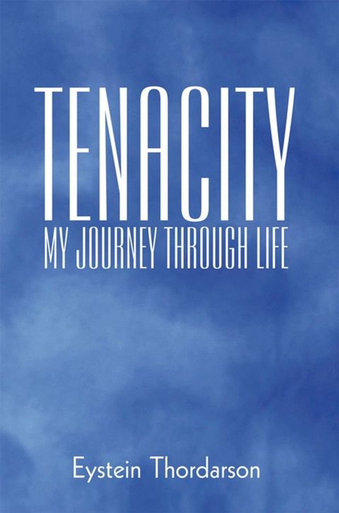 Tenacity: My Journey Through Life(Kobo/電子書)