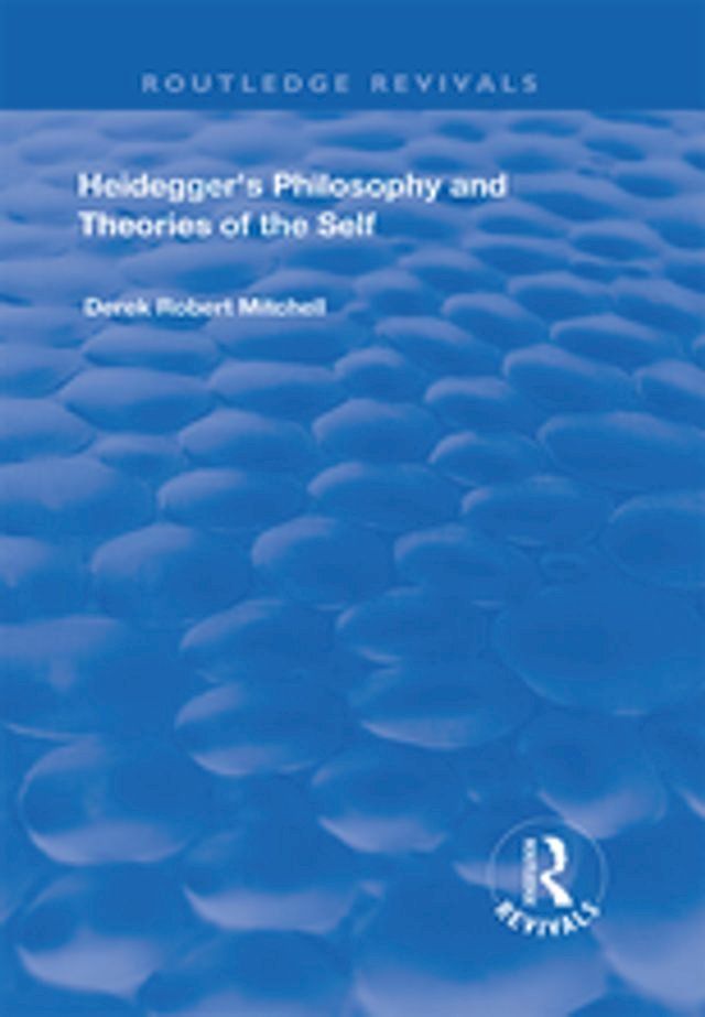  Heidegger's Philosophy and Theories of the Self(Kobo/電子書)