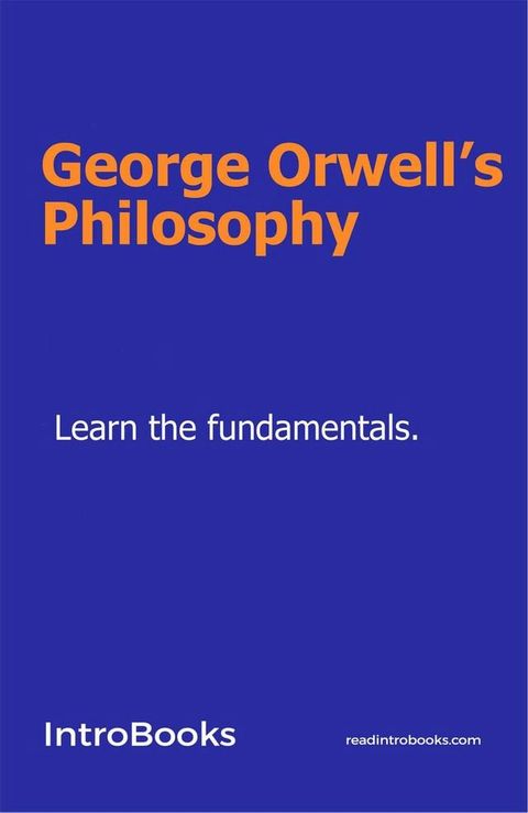 George Orwell’s Philosophy(Kobo/電子書)