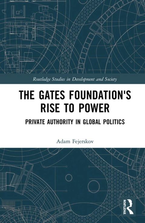 The Gates Foundation's Rise to Power(Kobo/電子書)