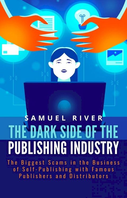 The Dark Side of the Publishing Industry(Kobo/電子書)