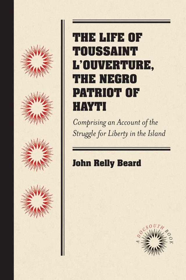  The Life of Toussaint L'Ouverture, the Negro Patriot of Hayti(Kobo/電子書)