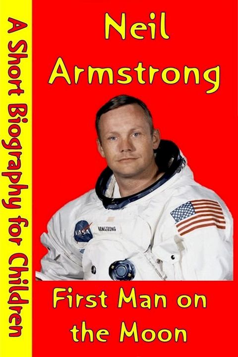 Neil Armstrong : First Man on the Moon(Kobo/電子書)