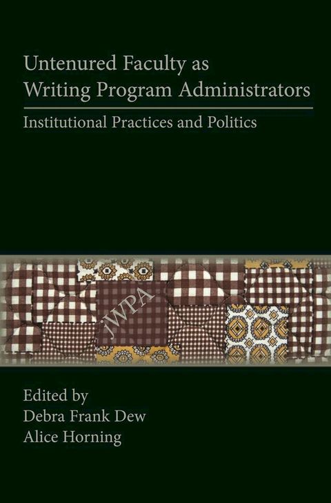 Untenured Faculty as Writing Program Administrators(Kobo/電子書)