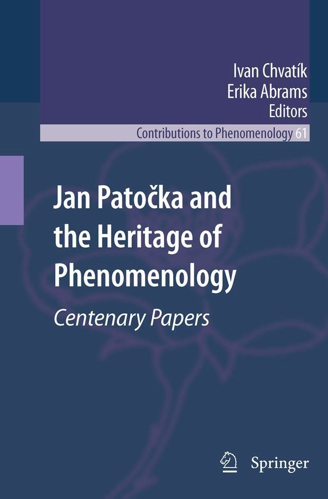  Jan Patočka and the Heritage of Phenomenology(Kobo/電子書)