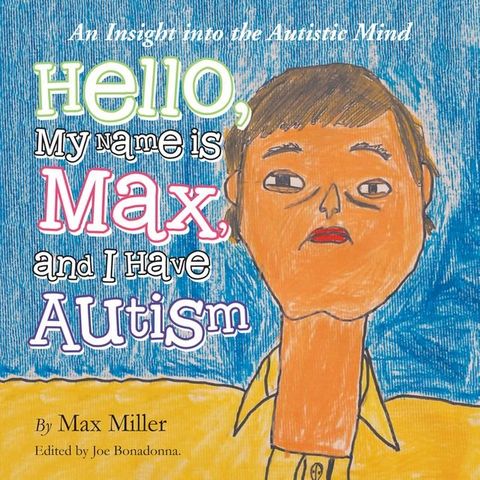 Hello, My Name Is Max and I Have Autism(Kobo/電子書)