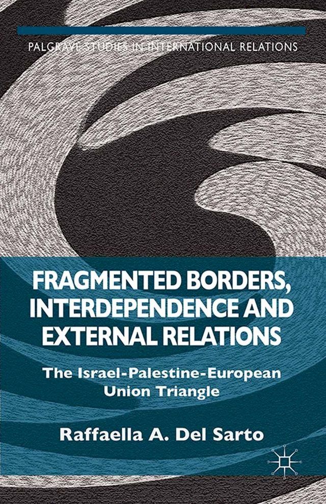  Fragmented Borders, Interdependence and External Relations(Kobo/電子書)