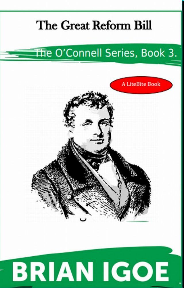  The Daniel O'Connell Series Book 3. The Great Reform Bill.(Kobo/電子書)