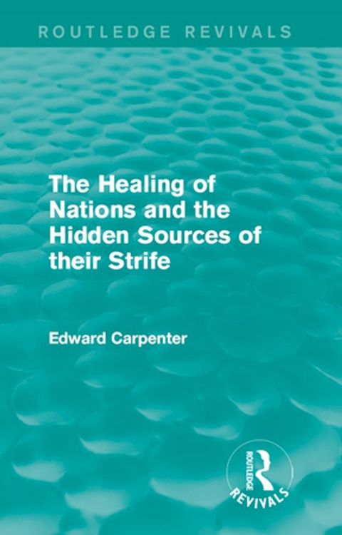 The Healing of Nations and the Hidden Sources of their Strife(Kobo/電子書)