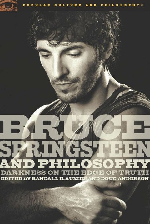 Bruce Springsteen and Philosophy(Kobo/電子書)