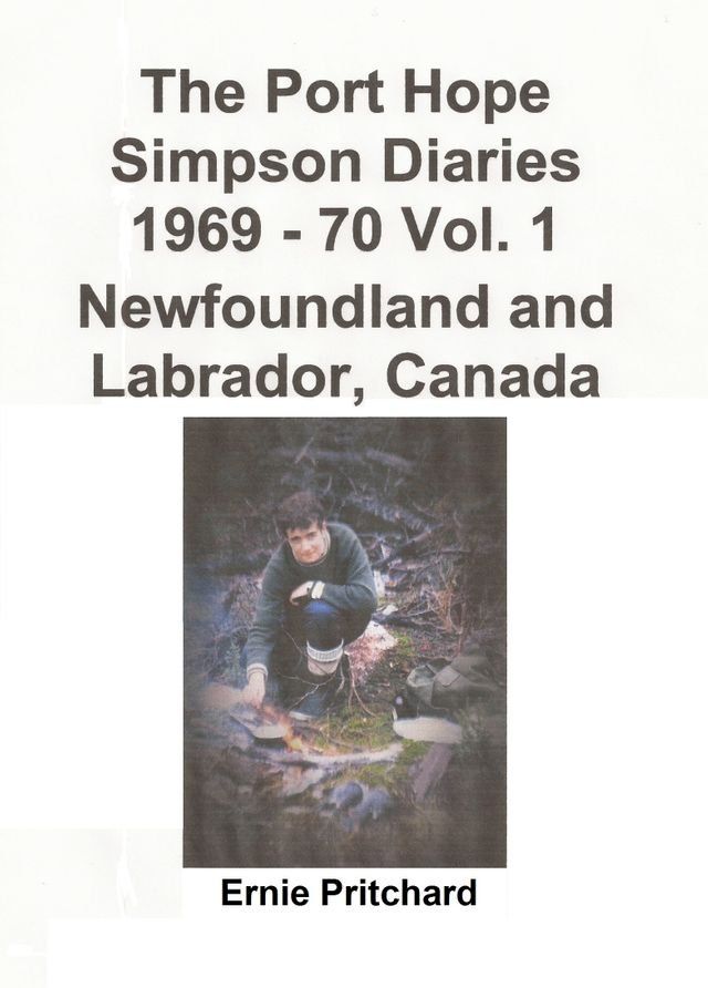  The Port Hope Simpson Diaries 1969: 70 Vol. 1 Newfoundland and Labrador, Canada: Summit Special(Kobo/電子書)