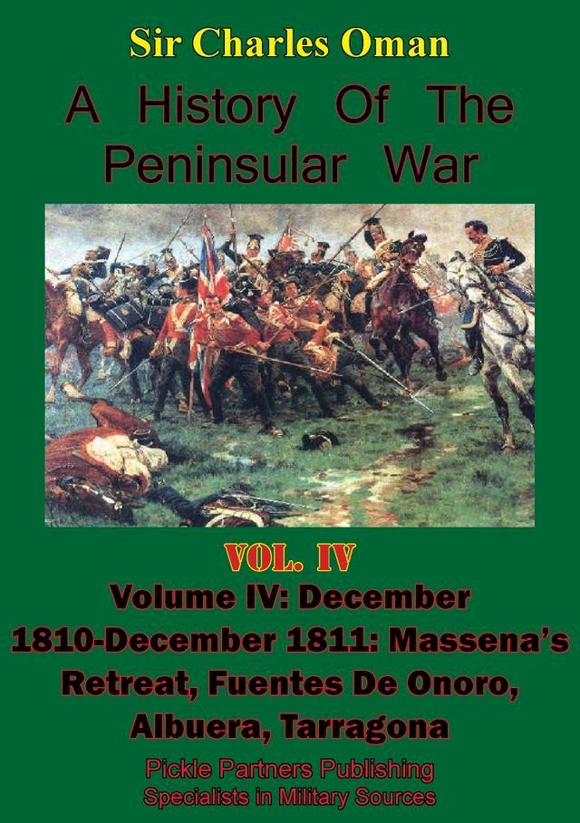  A History of the Peninsular War, Volume IV December 1810-December 1811(Kobo/電子書)