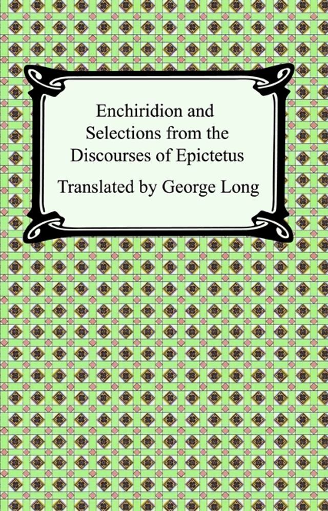  Enchiridion and Selections from the Discourses of Epictetus(Kobo/電子書)