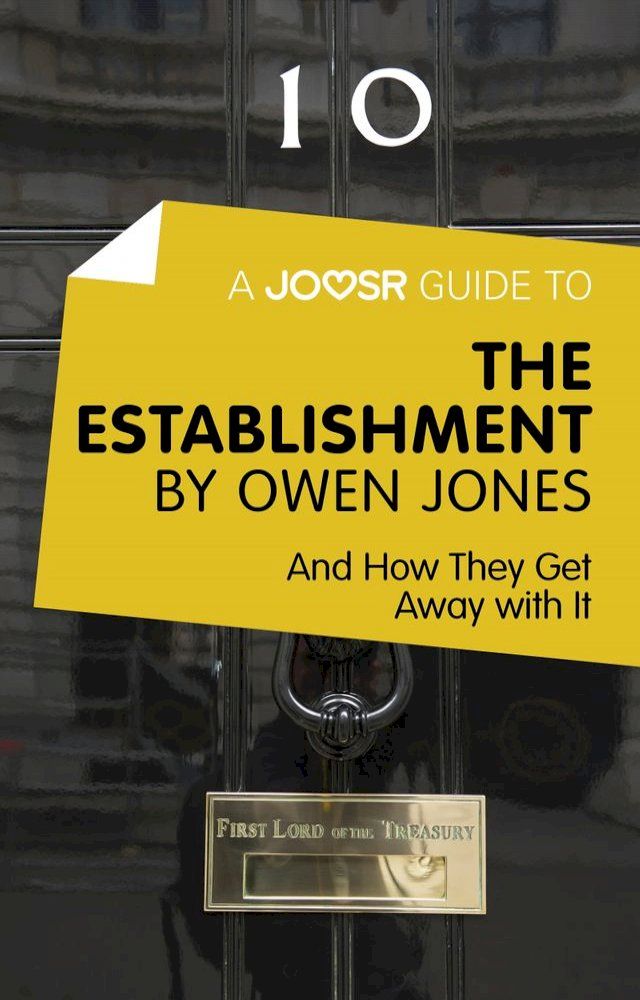  A Joosr Guide to… The Establishment by Owen Jones: And How They Get Away with it(Kobo/電子書)