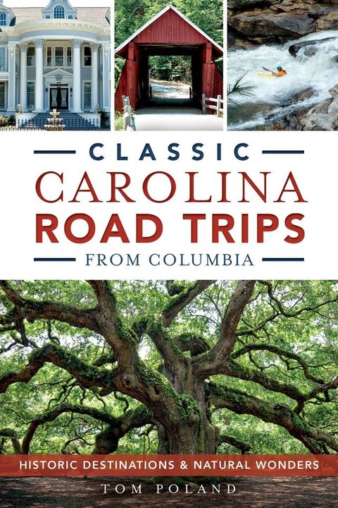 Classic Carolina Road Trips from Columbia(Kobo/電子書)