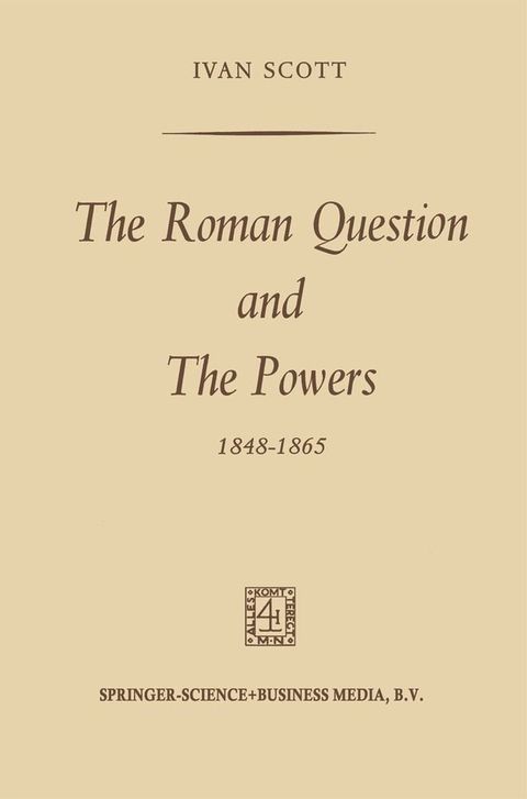 The Roman Question and the Powers, 1848–1865(Kobo/電子書)