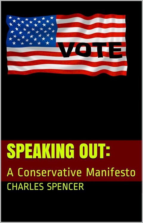 SPEAKING OUT:: A Conservative Manifesto(Kobo/電子書)