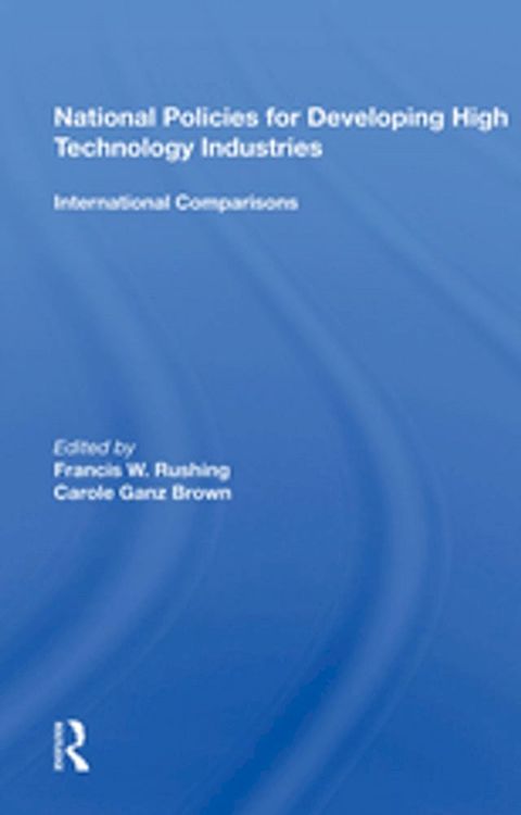 National Policies For Developing High Technology Industries(Kobo/電子書)