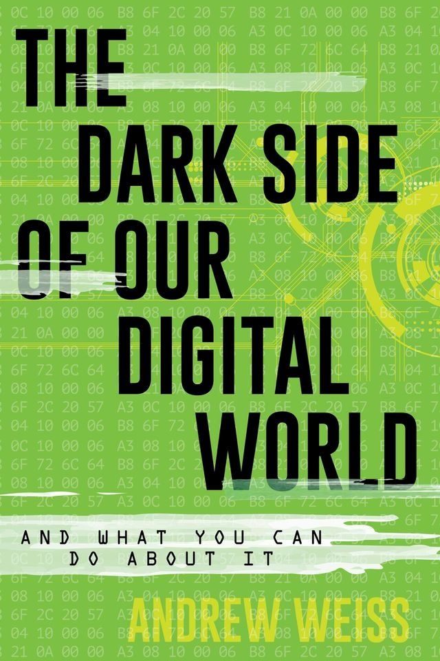  The Dark Side of Our Digital World(Kobo/電子書)