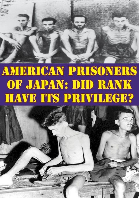 American Prisoners Of Japan: Did Rank Have Its Privilege?(Kobo/電子書)