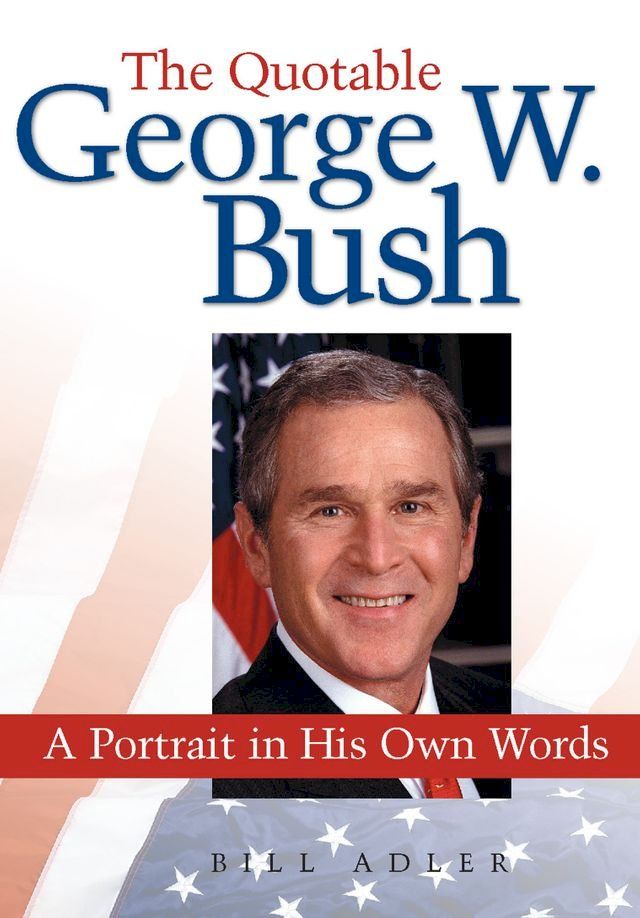  The Quotable George W. Bush(Kobo/電子書)