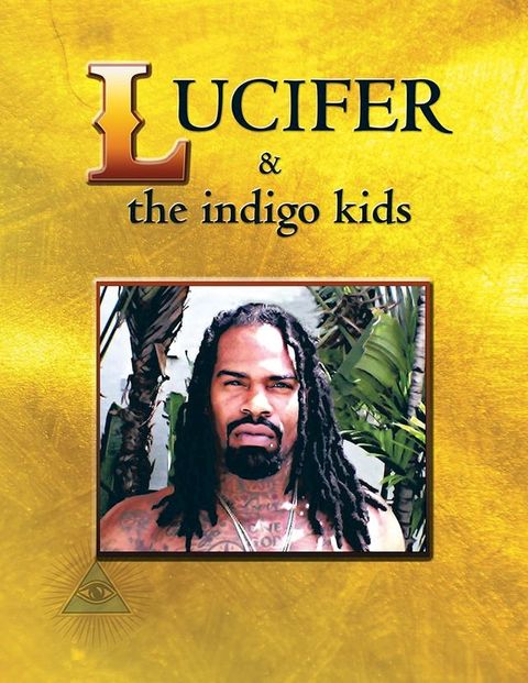 Lucifer & the Indigo Kids(Kobo/電子書)