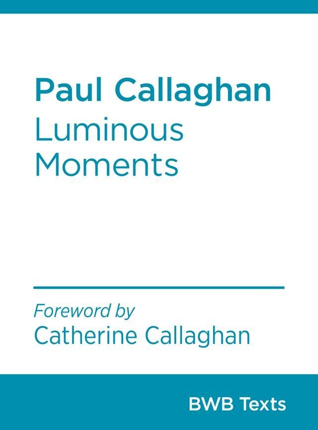  Paul Callaghan: Luminous Moments(Kobo/電子書)