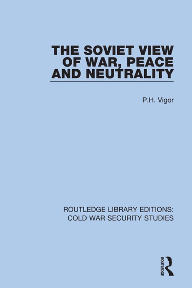  The Soviet View of War, Peace and Neutrality(Kobo/電子書)