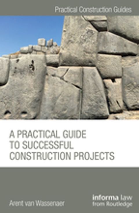 A Practical Guide to Successful Construction Projects(Kobo/電子書)