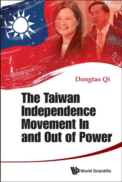 Taiwan Independence Movement In And Out Power, The(Kobo/電子書)