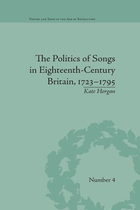 The Politics of Songs in Eighteenth-Century Britain, 1723–1795(Kobo/電子書)