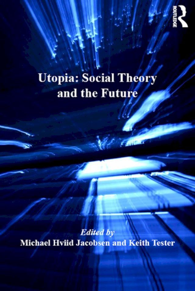  Utopia: Social Theory and the Future(Kobo/電子書)