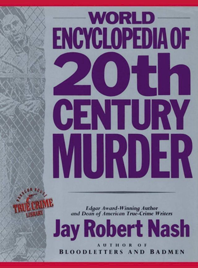  World Encyclopedia of 20th Century Murder(Kobo/電子書)