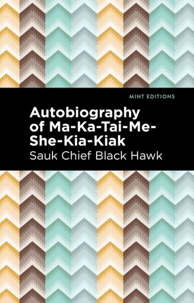  Autobiography of Ma-Ka-Tai-Me-She-Kia-Kiak(Kobo/電子書)