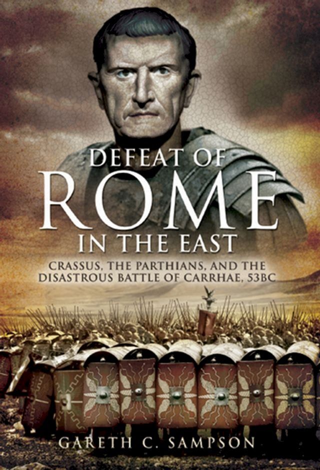  Defeat of Rome in the East(Kobo/電子書)