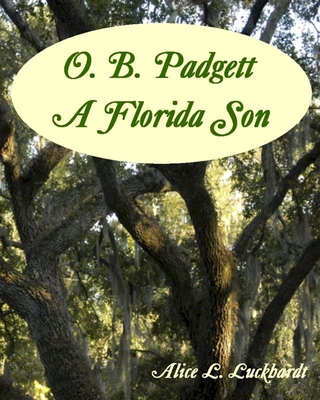  O. B. Padgett: A Florida Son(Kobo/電子書)