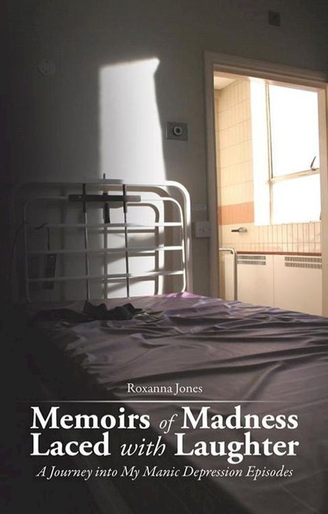 Memoirs of Madness Laced with Laughter(Kobo/電子書)