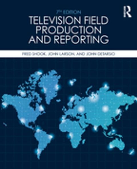 Television Field Production and Reporting(Kobo/電子書)