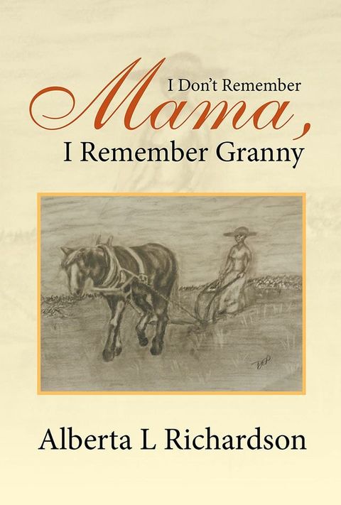 I Don’T Remember Mama, I Remember Granny(Kobo/電子書)