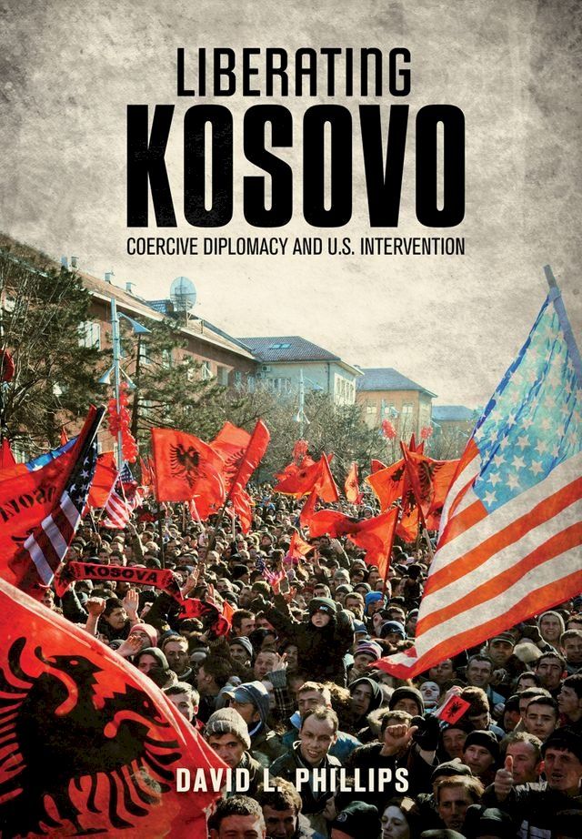  Liberating Kosovo(Kobo/電子書)