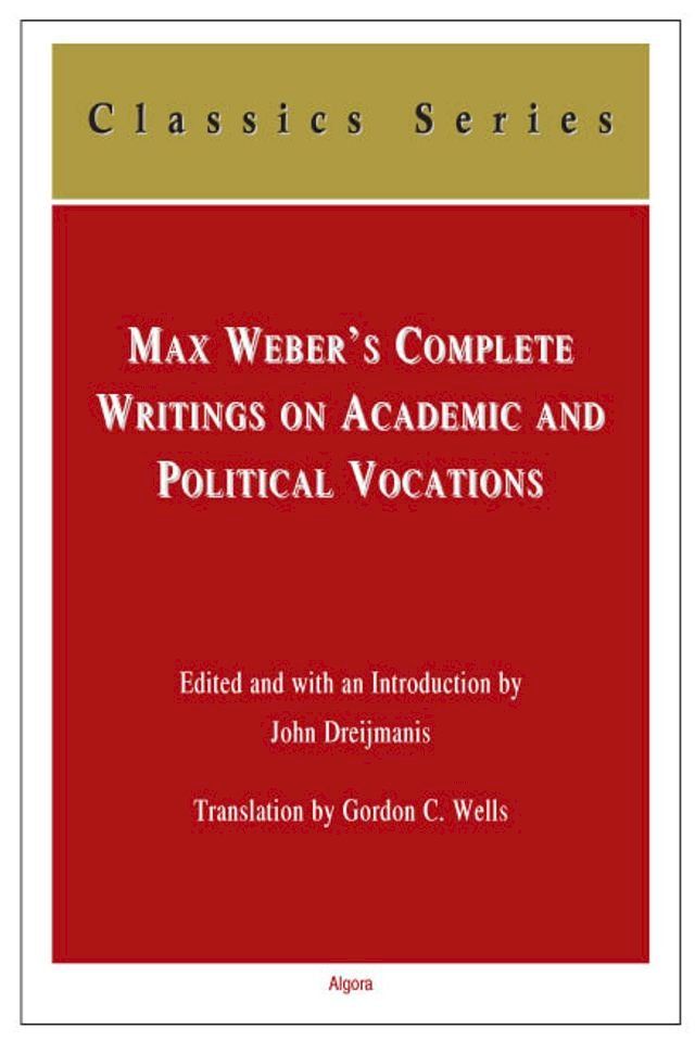  Max Weber's Complete Writings On Academic and Political Vocations(Kobo/電子書)