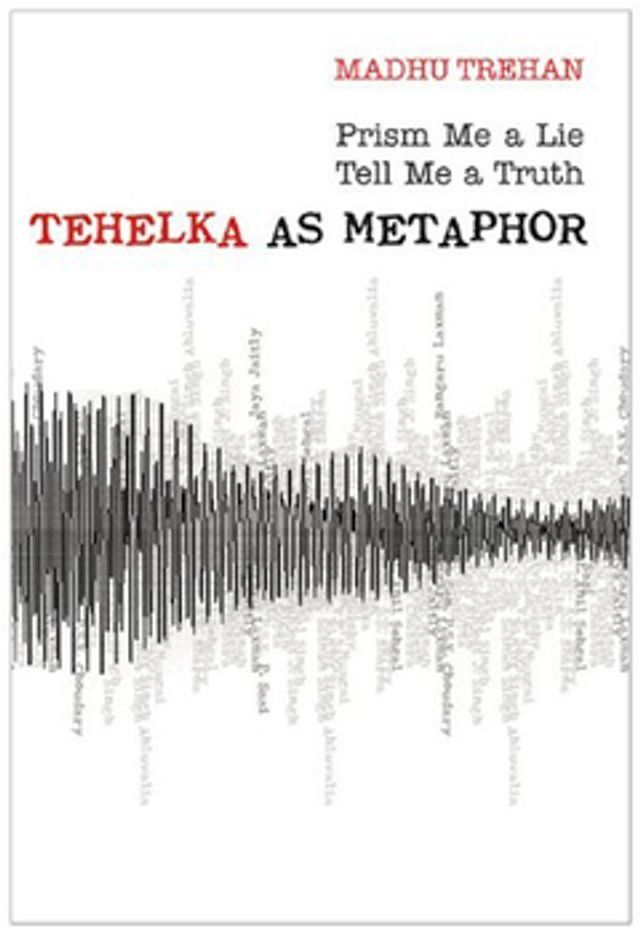  Prism Me a Lie Tell Me A Truth: Tehelka as Metaphor(Kobo/電子書)