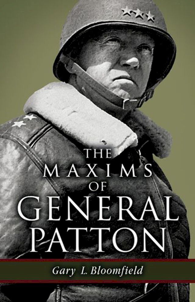  The Maxims of General Patton(Kobo/電子書)