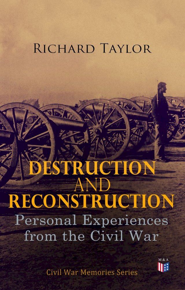  Destruction and Reconstruction: Personal Experiences from the Civil War(Kobo/電子書)