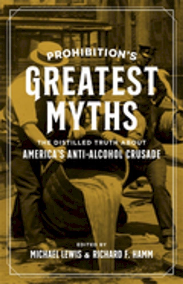  Prohibition’s Greatest Myths(Kobo/電子書)