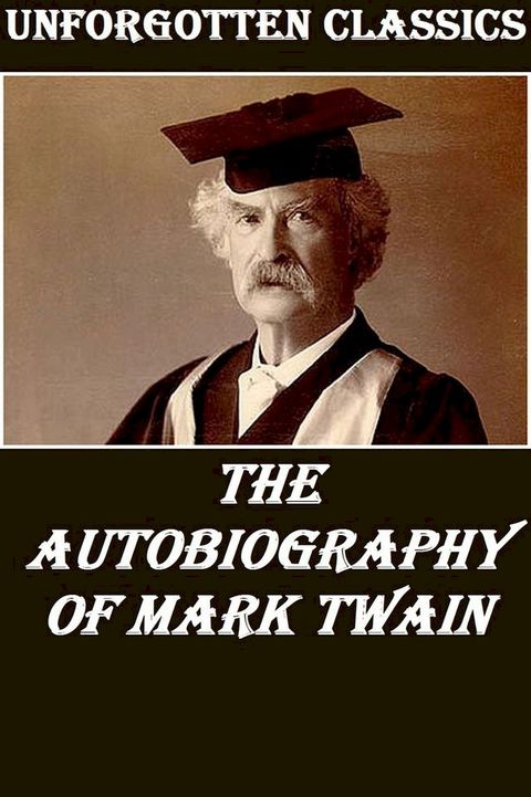 The Autobiography of Mark Twain(Kobo/電子書)