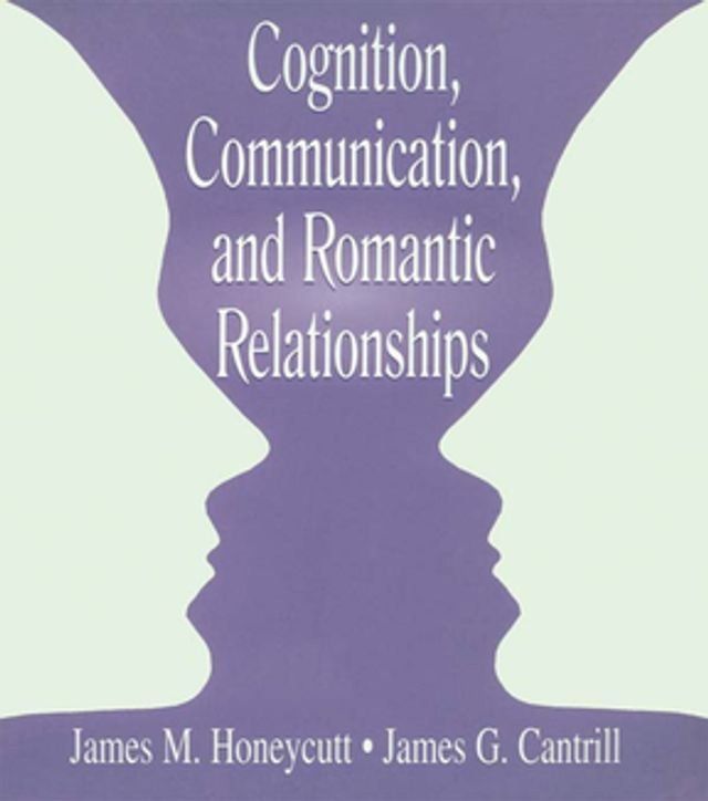  Cognition, Communication, and Romantic Relationships(Kobo/電子書)