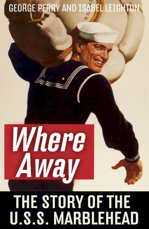 Where Away The Story of the U.S.S. Marblehead(Kobo/電子書)