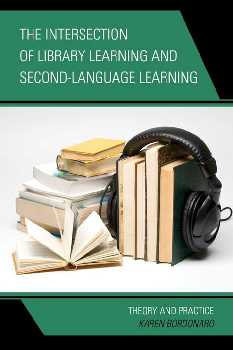 The Intersection of Library Learning and Second-Language Learning(Kobo/電子書)