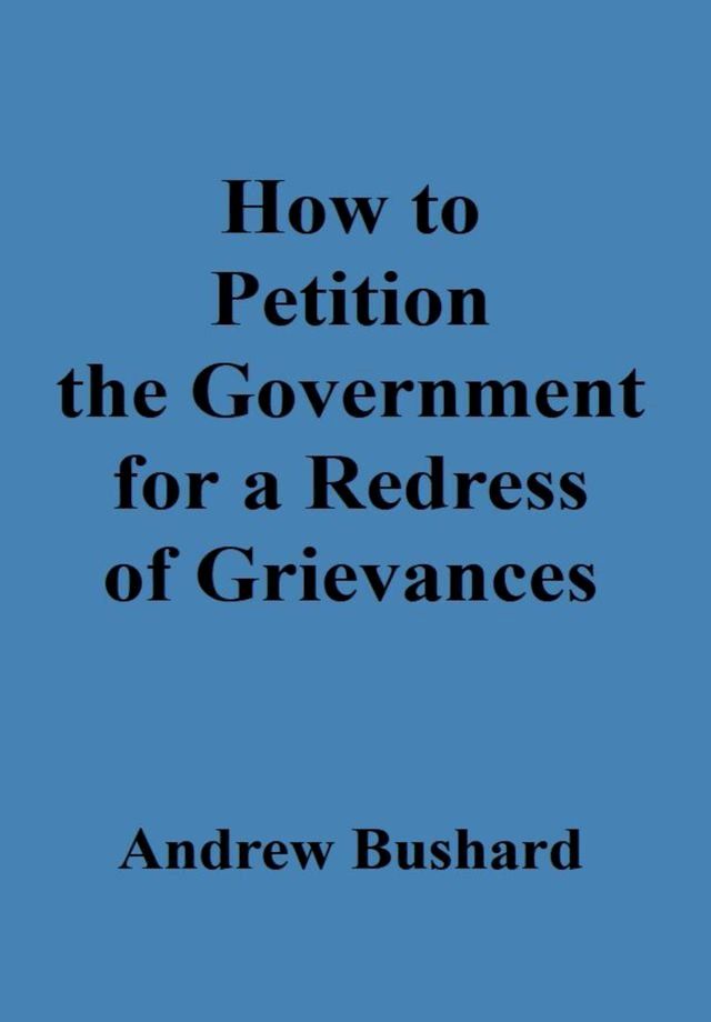  How to Petition the Government for a Redress of Grievances(Kobo/電子書)